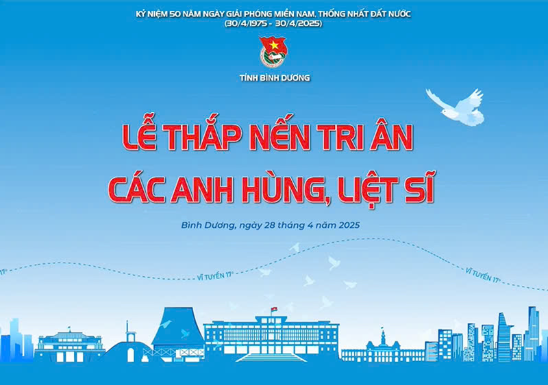 BÌNH DƯƠNG THẮP NẾN TRI ÂN CÁC ANH HÙNG LIỆT SĨ NHÂN KỶ NIỆM 50 NĂM NGÀY GIẢI PHÓNG MIỀN NAM, THỐNG NHẤT ĐẤT NƯỚC (30/4/1975 - 30/4/2025)
