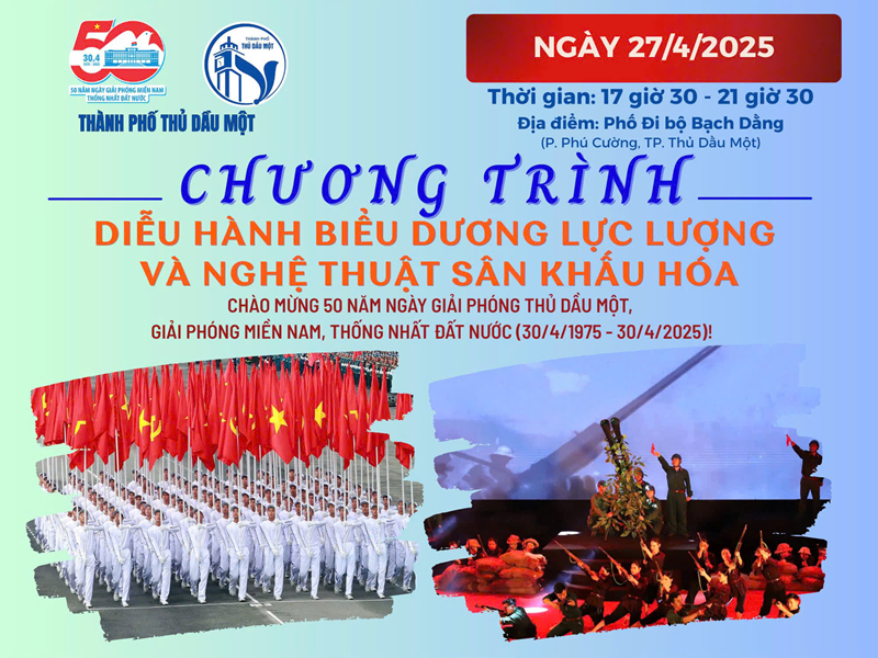 Chương trình diễu hành Biểu dương lực lượng và Nghệ thuật sân khấu hóa chào mừng 50 năm ngày giải phóng Thủ Dầu Một, giải phóng miền Nam, thống nhất đất nước (30/4/1975-30/4/2025)